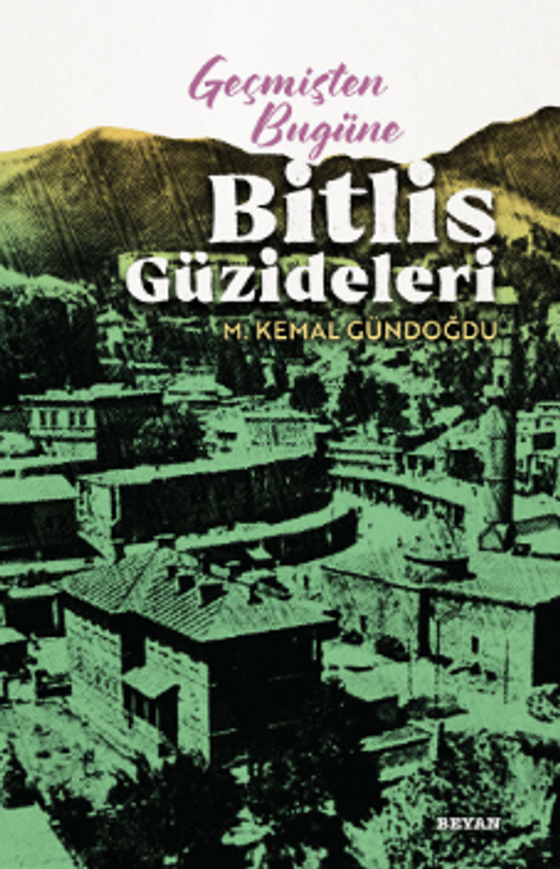 Geçmişten Bugüne Bitlis Güzideleri kitap kapağı