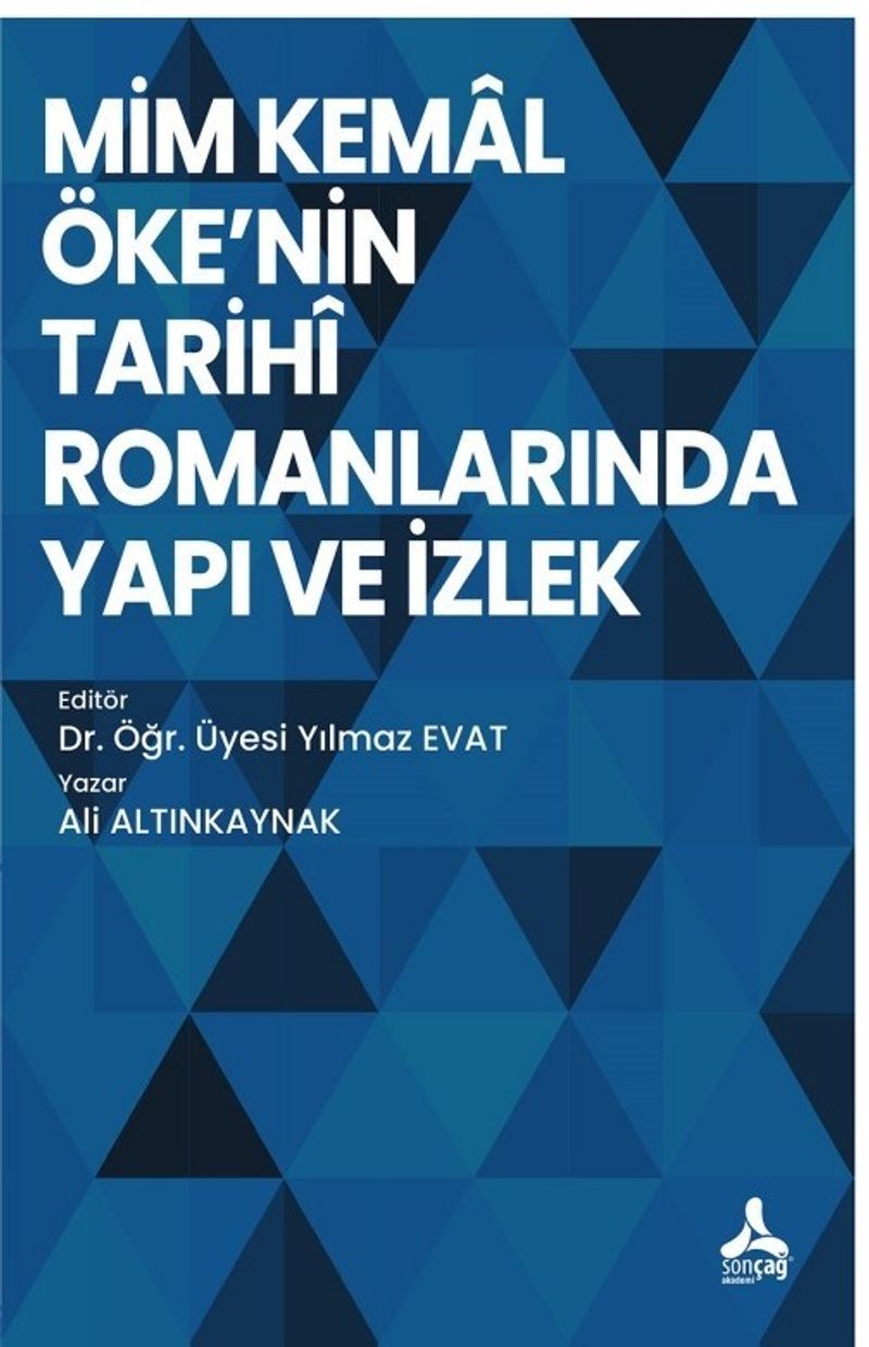 Mim Kemal Öke`nin Tarihi Romanlarında Yapı ve İzlek kitap kapağı