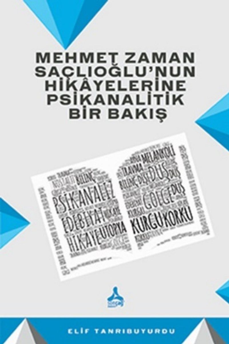 Mehmet Zaman Saçlıoğlu’nun Hikayelerine Psikanalitik Bir Bakış kitap kapağı