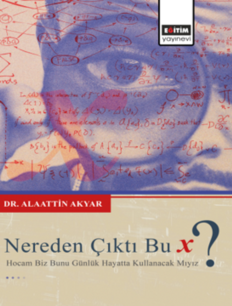 Nereden Çıktı Bu X ? Hocam Biz Bunu Günlük Hayatta Kullanacak Mıyız? kitap kapağı