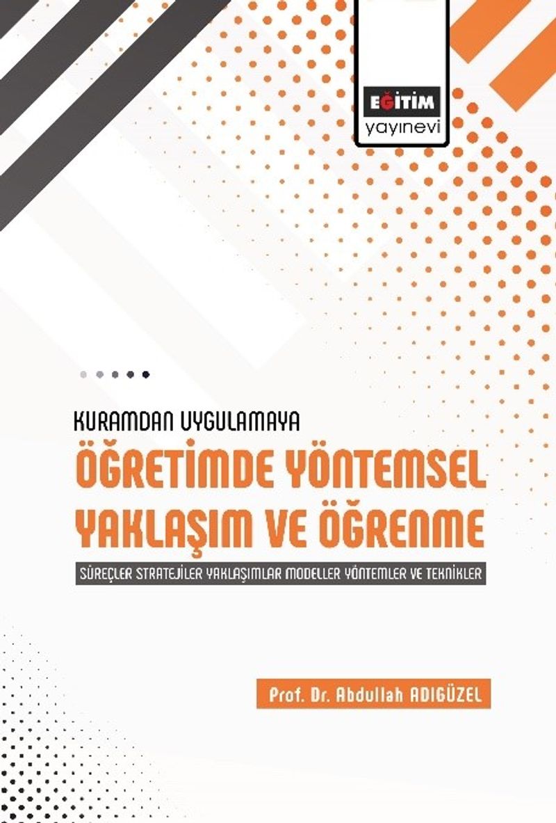 Kuramdan Uygulamaya Öğretimde Yöntemsel Yaklaşım ve Öğrenme kitap kapağı