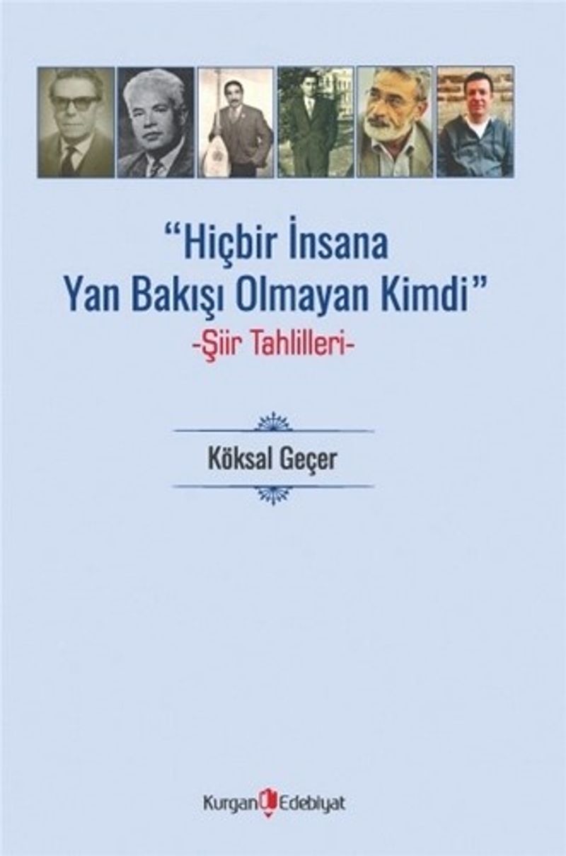 Hiç Bir İnsana Yan Bakışı Olmayan Kimdi Şiir Tahlilleri kitap kapağı