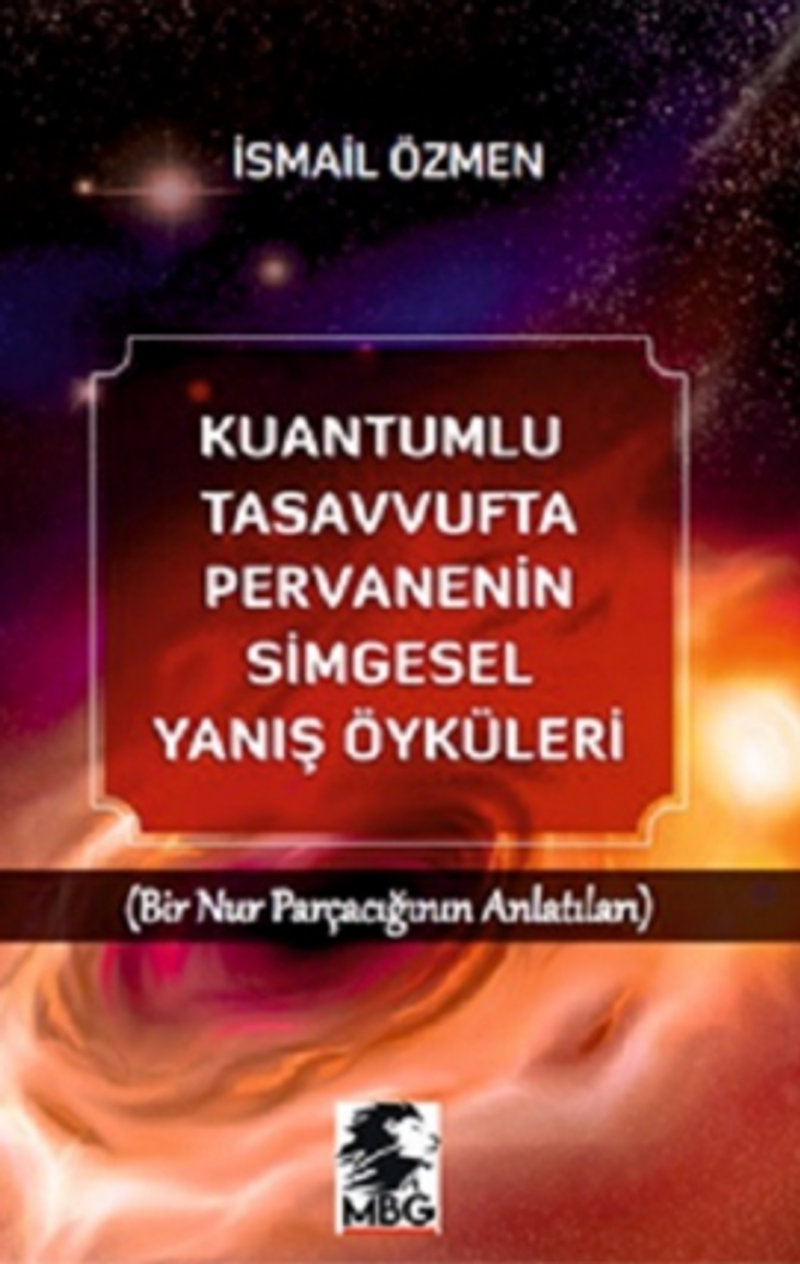 Kuantumlu Tasavvufta Pervanenin Simgesel Yanış Öyküleri / Bir Nur Parçacığının Anlatıları kitap kapağı