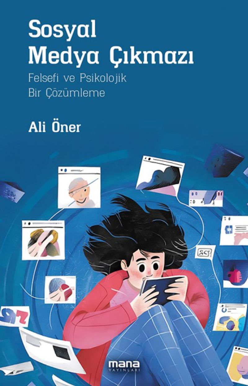 Sosyal Medya Çıkmazı Felsefi ve Psikolojik Bir Çözümleme kitap kapağı