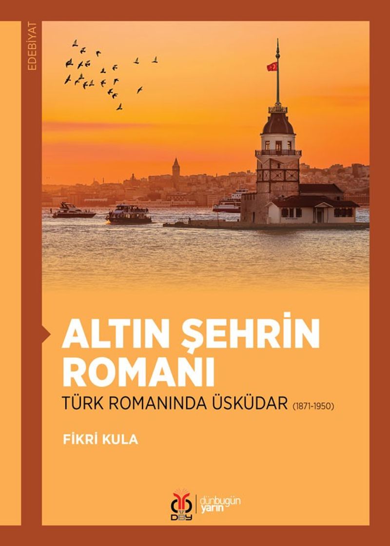 Altın Şehrin Romanı Türk Romanında Üsküdar (1871-1950) kitap kapağı