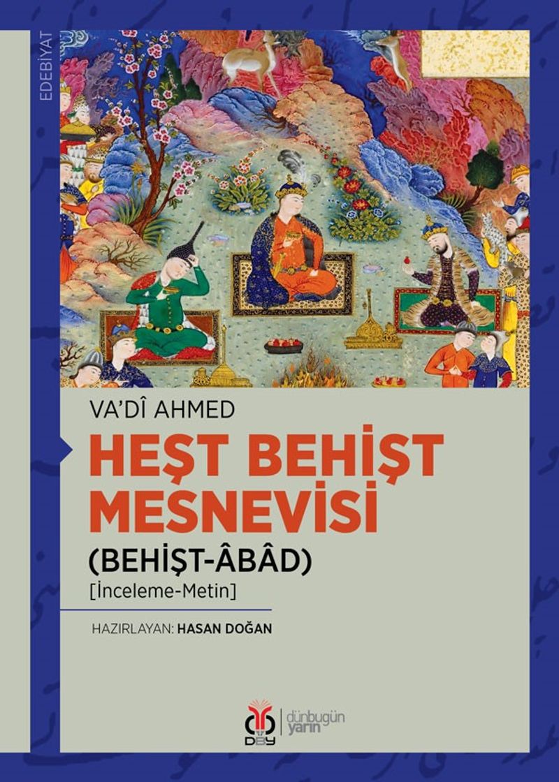 Heşt Behişt Mesnevisi (Behişt-Âbad) (İnceleme-Metin) kitap kapağı