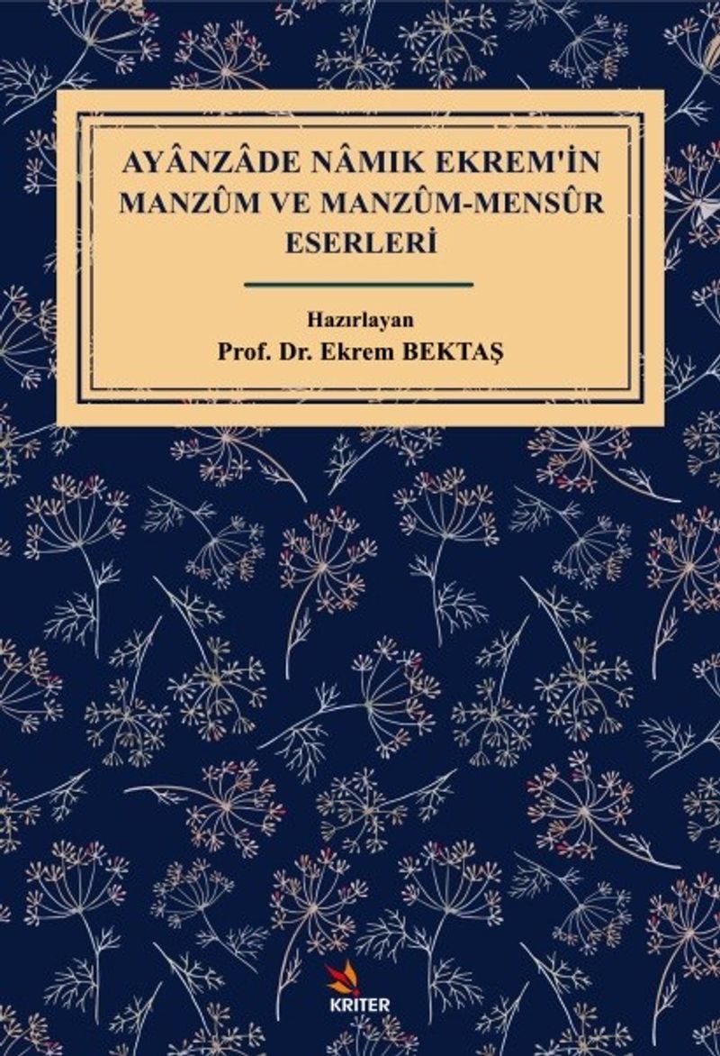 Ayanzade Namık Ekrem'in Manzûm ve Manzûm-Mensûr Eserleri kitap kapağı
