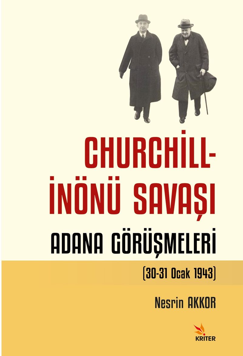 Churchill - İnönü Savaşı: Adana Görüşmeleri (30-31 Ocak 1943) kitap kapağı
