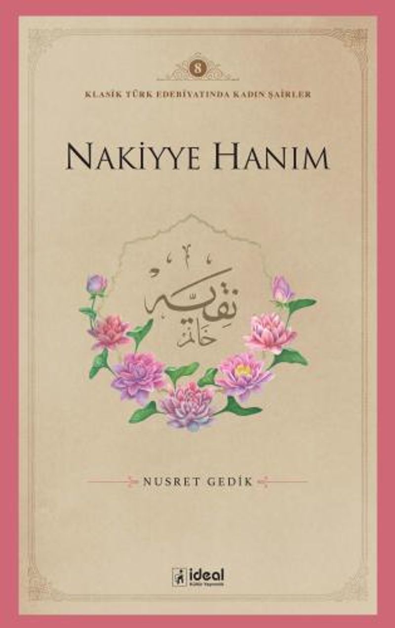 Nakiyye Hanım / Klasik Türk Edebiyatında Kadın Şairler 8 kitap kapağı