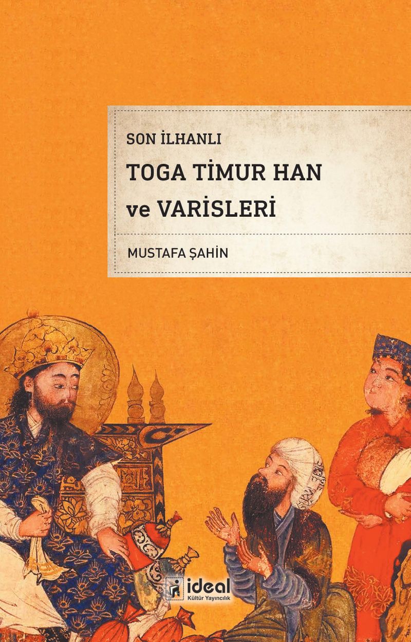 Son İlhanlı Toga Timur Han ve Varisleri kitap kapağı