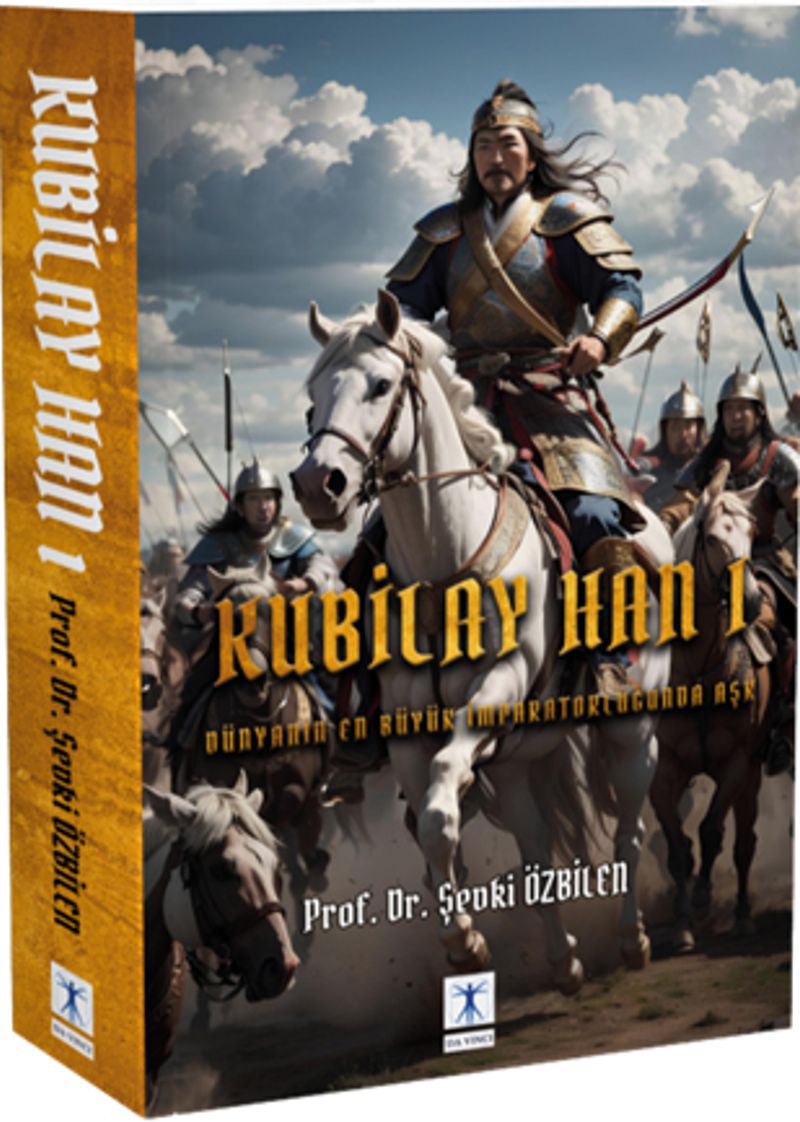 Kubilay Han I / Dünyanın En Büyük İmparatorluğunda Aşk kitap kapağı