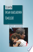 İSLAM'DA İNSAN HAKLARININ TEMELLERİ -Kelam Açısından Bir İnceleme- kitap kapağı