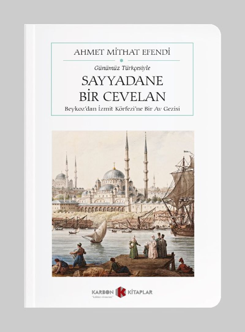Sayyadane Bir Cevelan Beykoz'dan İzmit Körfezi'ne Bir Av Gezisi (Günümüz Türkçesiyle) (Cep Boy) (Tam Metin) kitap kapağı