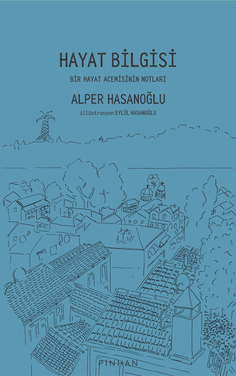 Hayat Bilgisi Bir Hayat Acemisinin Notları kitap kapağı