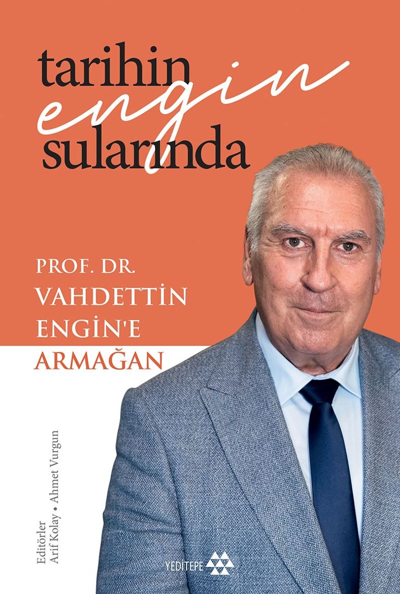 Tarihin Engin Sularında Prof. Dr. Vahdettin Engin'e Armağan kitap kapağı