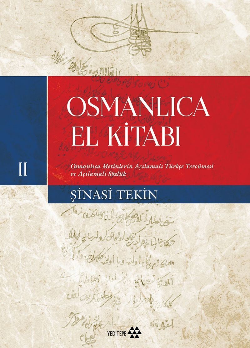 Osmanlıca El Kitabı 2 Osmanlıca Metinlerin Çevriyazısı ve Tıpkıbasımlar kitap kapağı