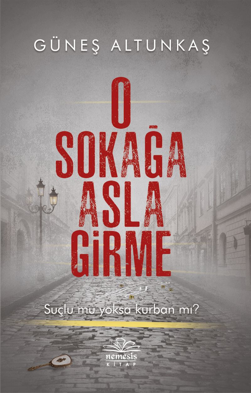 O Sokağa Asla Girme kitap kapağı
