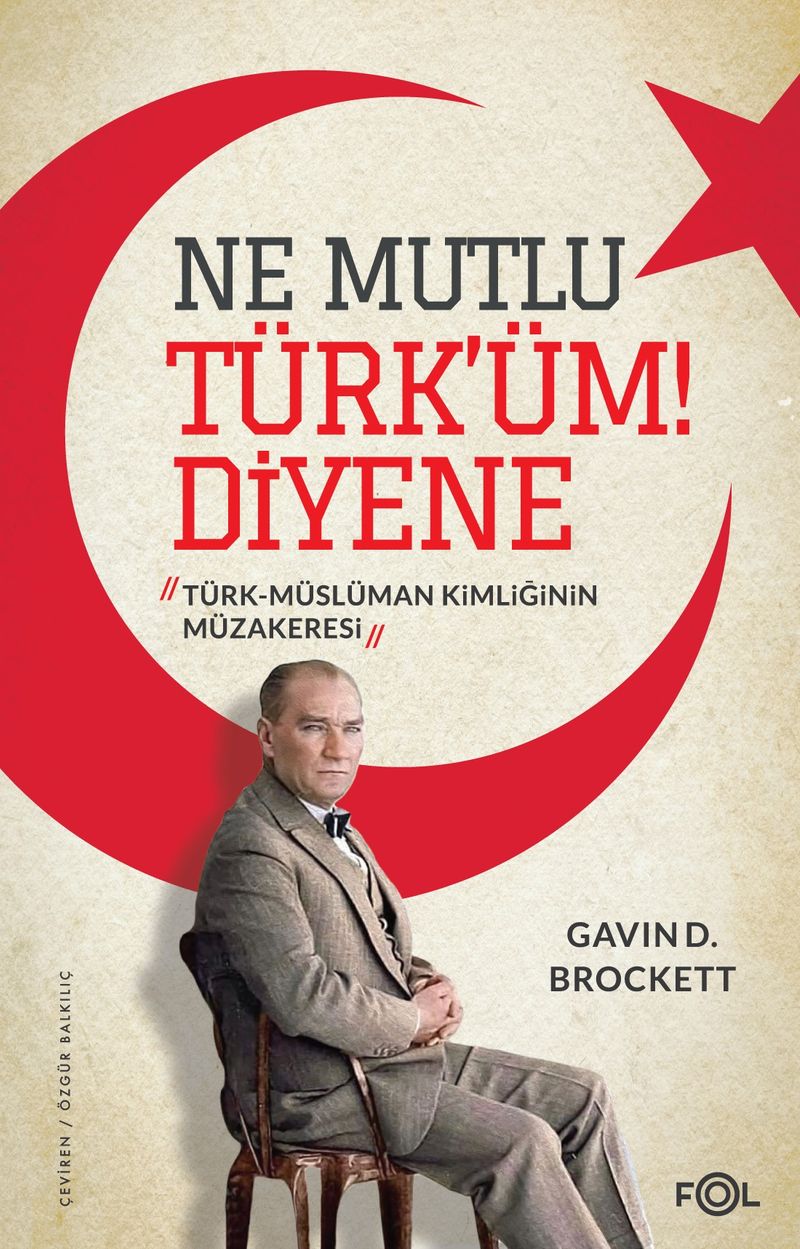 Ne Mutlu Türk'üm Diyene Türk-Müslüman Kimliğinin Müzakeresi kitap kapağı