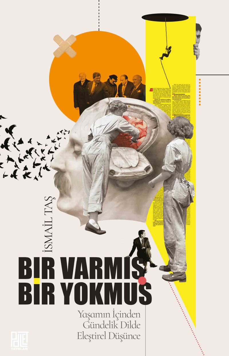 Bir Varmış Bir Yokmuş Yaşamın İçinden Gündelik Dilde Eleştirel Düşünce kitap kapağı