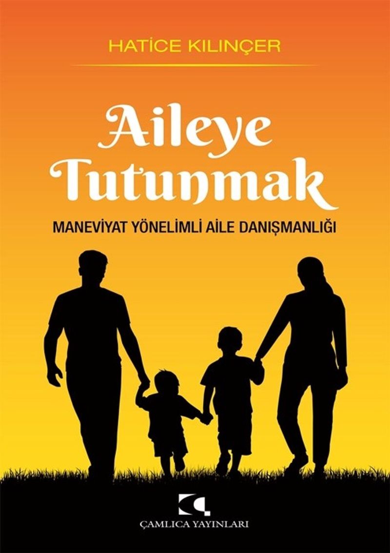 Aileye Tutunmak Maneviyat Yönelimli Aile Danışmanlığı kitap kapağı