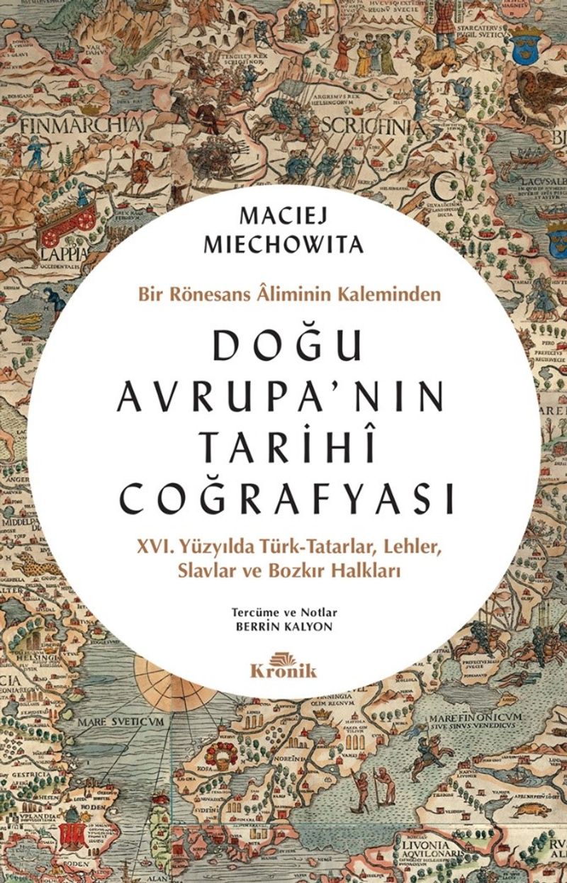 Doğu Avrupa’nın Tarihî Coğrafyası & Bir Rönesans Âliminin Kaleminden kitap kapağı