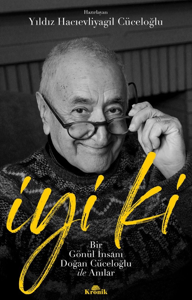 İyi ki Bir Gönül İnsanı Doğan Cüceloğlu ile Anılar kitap kapağı