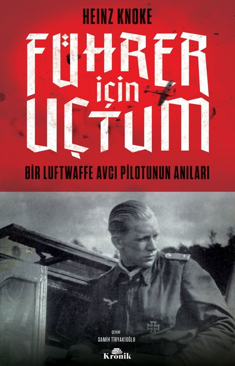 Führer İçin Uçtum Bir Luftwaffe Avcı Pilotunun Anıları kitap kapağı