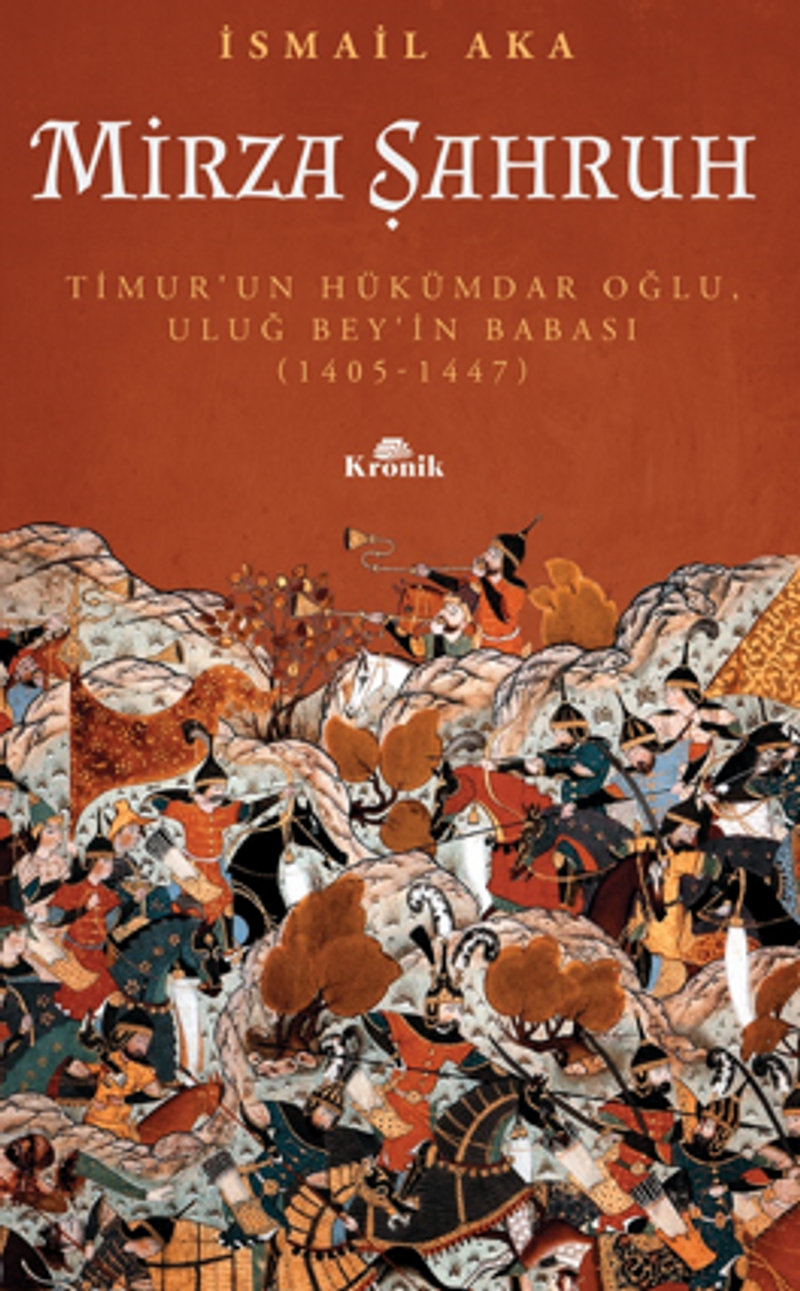 Mirza Şahruh Timur'un Hükümdar Oğlu Uluğ Bey'in Babası (1405-1447) kitap kapağı