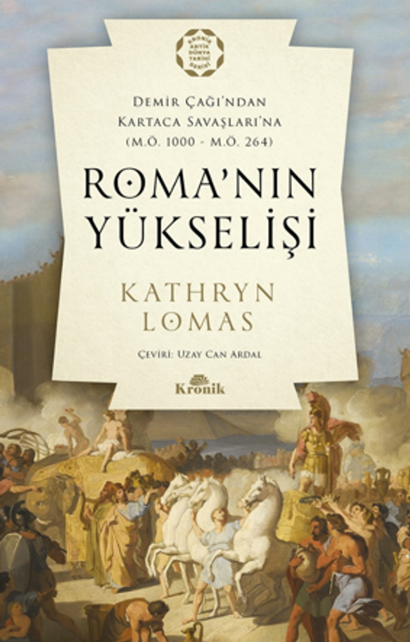 Roma'nın Yükselişi / Demir Çağı'ndan Kartaca Savaşlarına (M.Ö. 1000 – M.Ö. 264) kitap kapağı