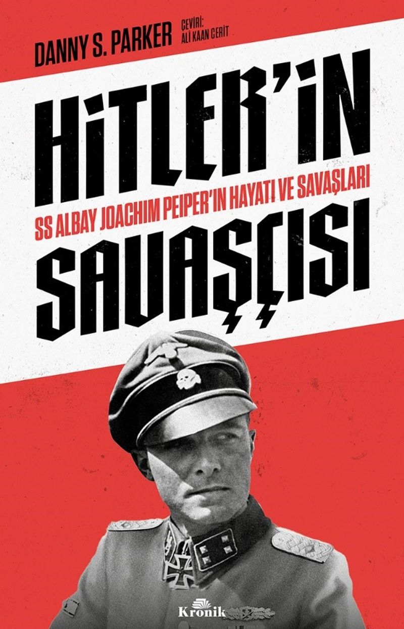 Hitler'in Savaşçısı SS Albay Joachim Peiper'ın Hayatı ve Savaşları kitap kapağı