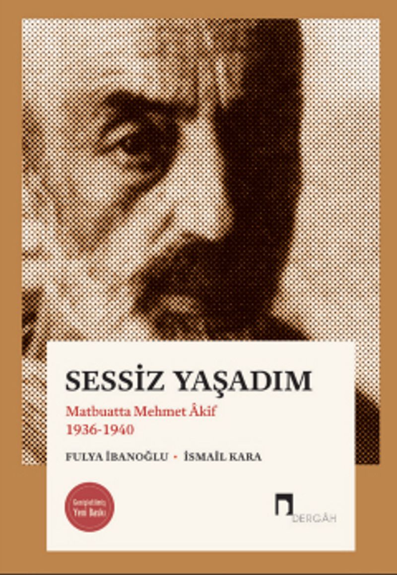 Sessiz Yaşadım Matbuatta Mehmet Âkif 1936-1940 kitap kapağı