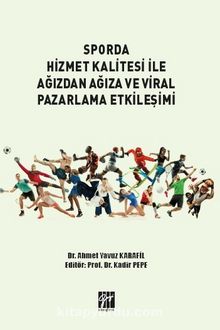 Sporda Hizmet Kalitesi İle Ağızdan Ağıza ve Viral Pazarlama Etkileşimi kitap kapağı