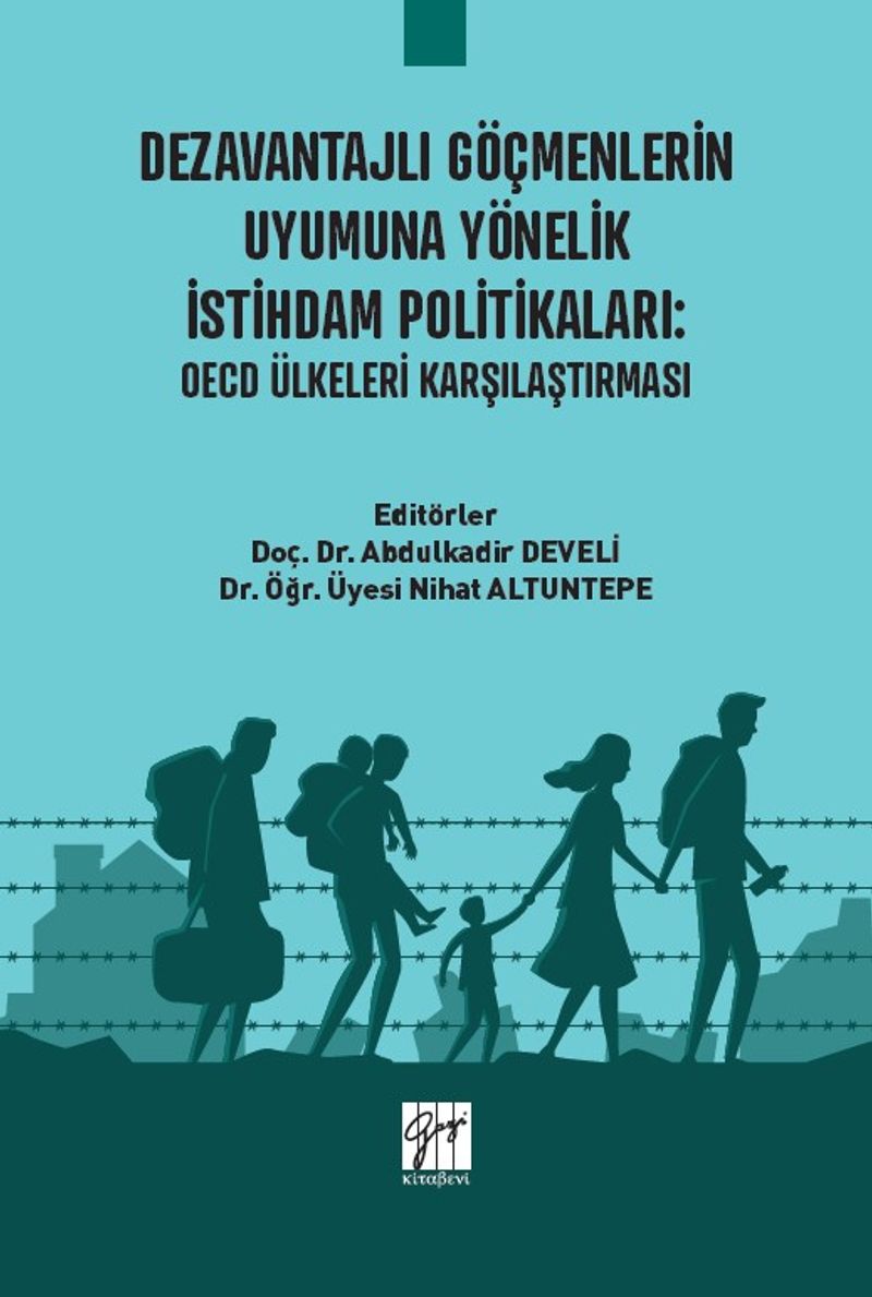 Dezavantajlı Göçmenlerin Uyumuna Yönelik İstihdam Politikaları : OECD Ülkeleri Karşılaştırması kitap kapağı