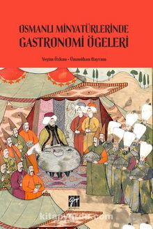 Osmanlı Minyatürlerinde Gastronomi Ögeleri kitap kapağı