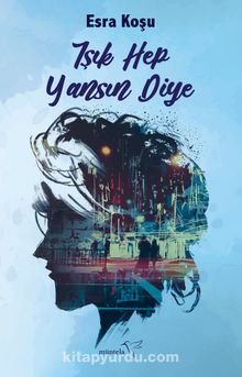 Işık Hep Yansın Diye kitap kapağı