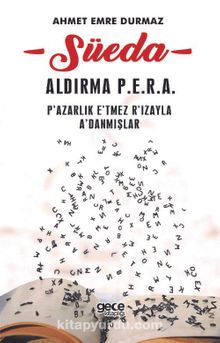Süeda & Aldırma P.E.R.A P’azarlak E’tmez R’ızayla A’danmışlar kitap kapağı