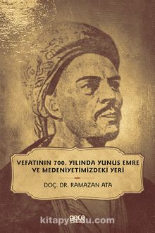 Vefatının 700. Yılında Yunus Emre ve Medeniyetimizdeki Yeri kitap kapağı