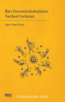 Batı Etnomüzikolojisinin Tarihsel Gelişimi kitap kapağı