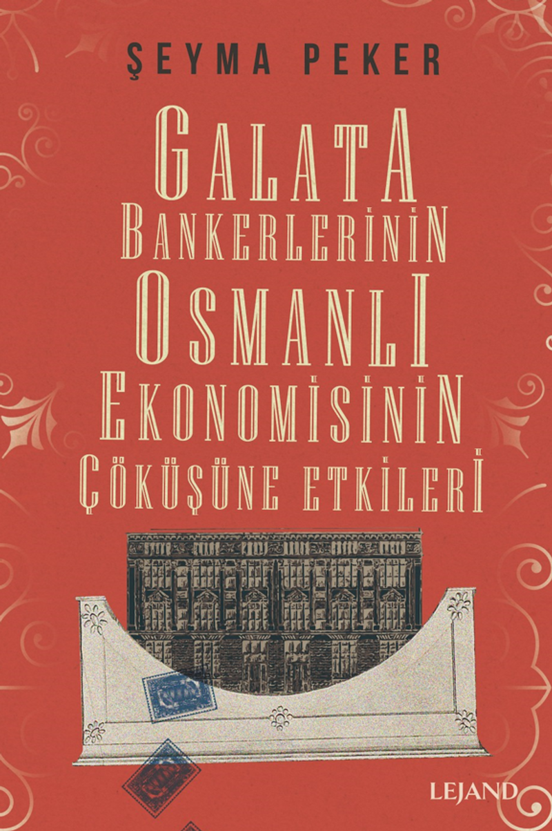 Galata Bankerlerinin Osmanlı Ekonomisinin Çöküşüne Etkileri kitap kapağı