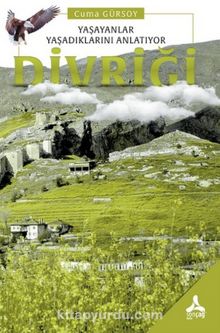 Divriği & Yaşayanlar Yaşadıklarını Anlatıyor kitap kapağı