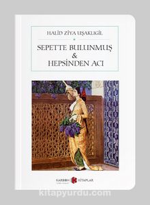 Sepette Bulunmuş - Hepsinden Acı (Cep Boy) (Tam Metin) kitap kapağı