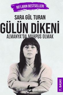 Gülün Dikeni & Almanya'da Mapus Olmak kitap kapağı