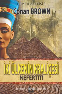 İki Ülkenin Kraliçesi & Nefertiti kitap kapağı