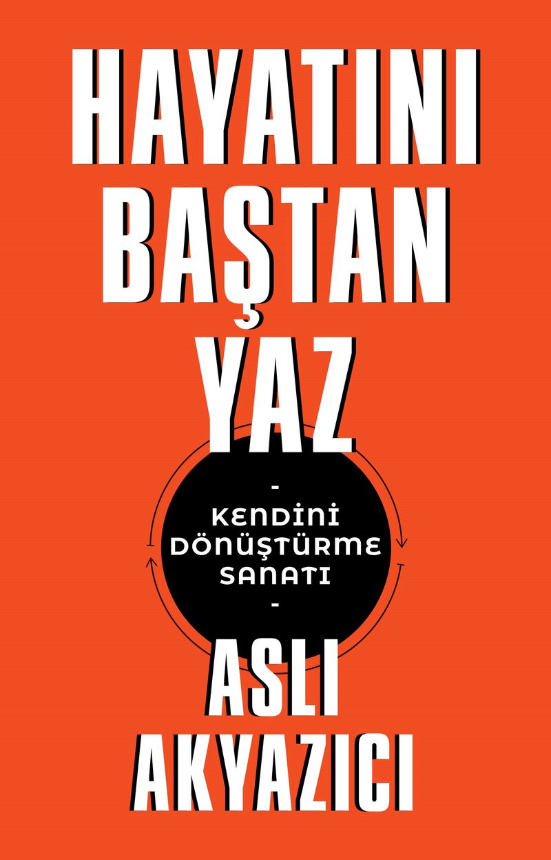 Hayatını Baştan Yaz Kendini Dönüştürme Sanatı kitap kapağı