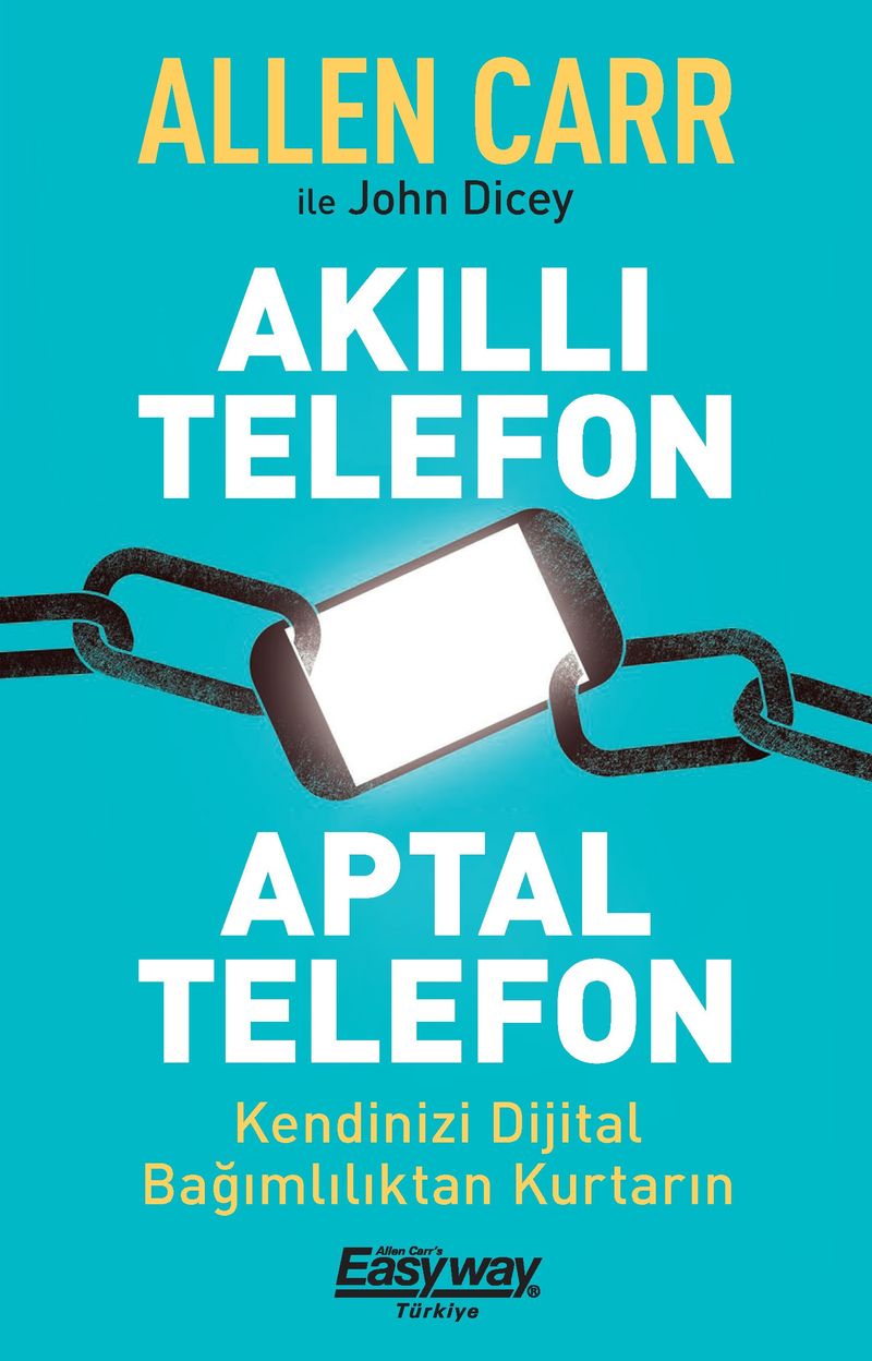 Akıllı Telefon Aptal Telefon Kendinizi Dijital Bağımlılıktan Kurtarın kitap kapağı
