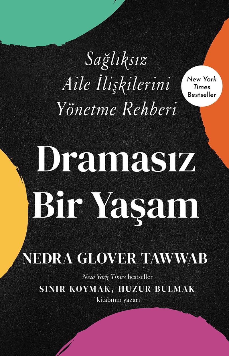 Dramasız Bir Yaşam Sağlıksız Aile İlişkilerini Yönetme Rehberi kitap kapağı
