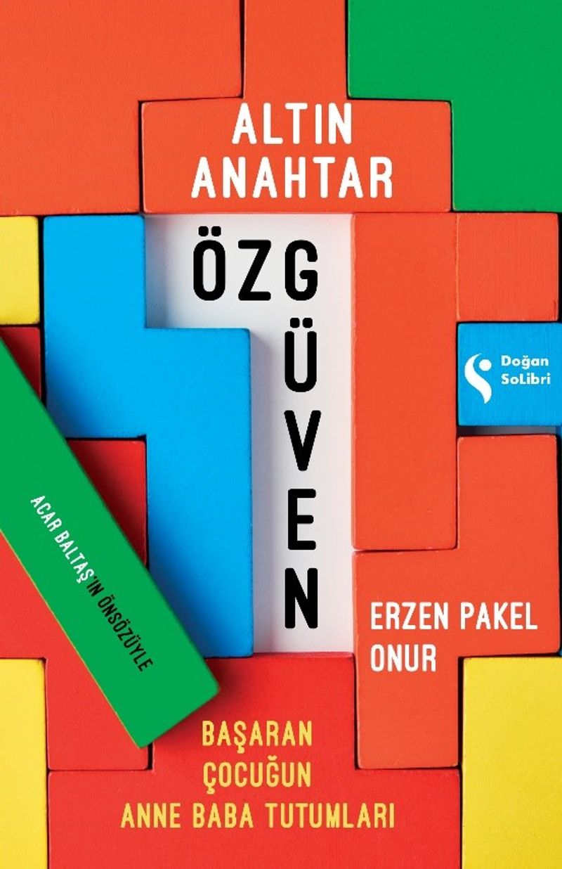 Altın Anahtar: Özgüven Başaran Çocuğun Anne Baba Tutumu kitap kapağı
