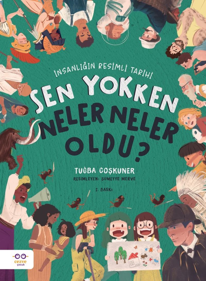 Sen Yokken Neler Neler Oldu ? İnsanlığın Resimli Tarihi kitap kapağı
