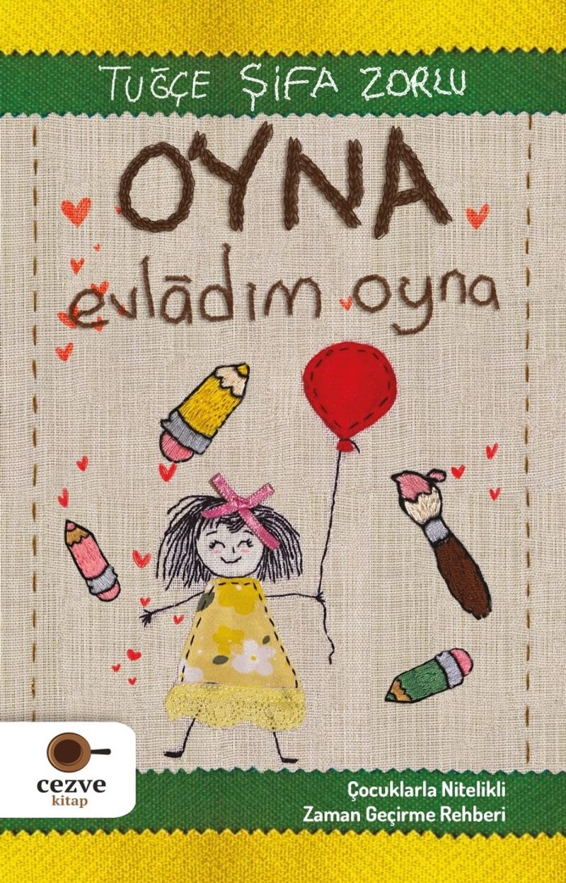 Oyna Evladım Oyna – Çocuklarla Nitelikli Zaman Geçirme Rehberi kitap kapağı