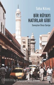 Bir Rüyayı Hatırlar Gibi & Savaştan Önce Suriye kitap kapağı